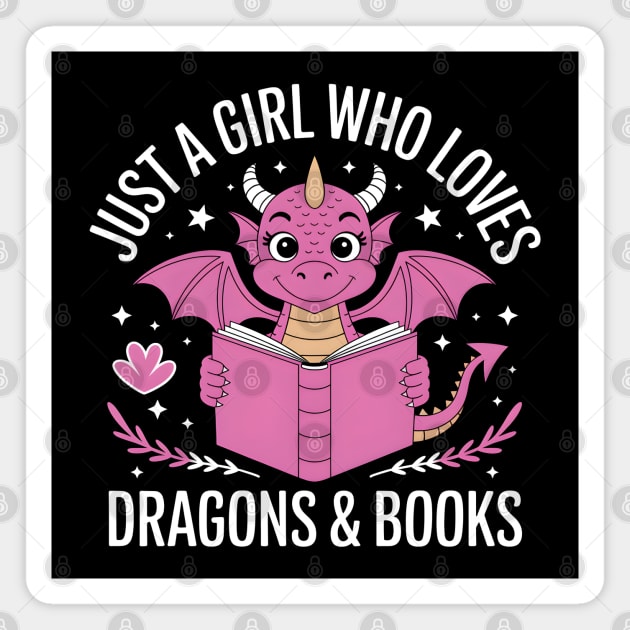 Just a Girl Who Loves Dragons & Books Magnet by MakerMind8.2